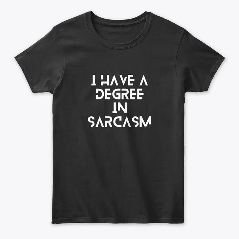 Sarcasm Degree tee