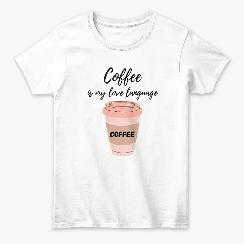 Love Language: Coffee tee